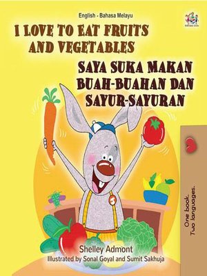 cover image of I Love to Eat Fruits and Vegetables (English Malay Bilingual Book)